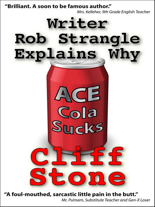 Title details for Writer Rob Strangle Explains Why Ace Cola Sucks by Cliff Stone - Available